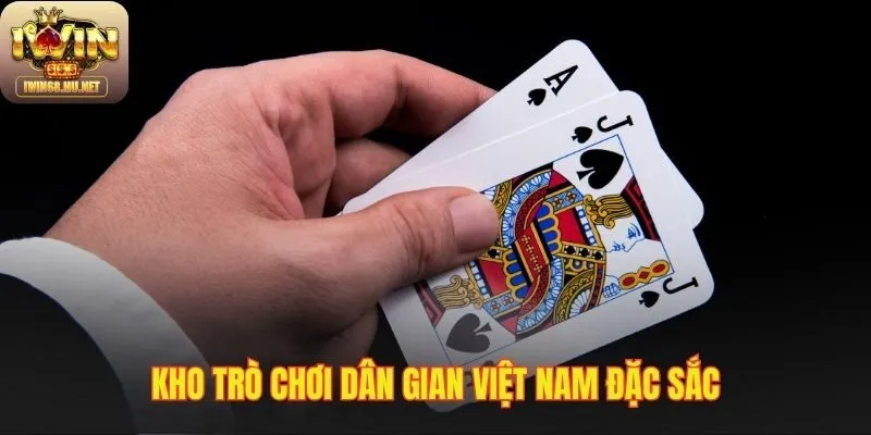 Tổng hợp các game bài dân gian Việt Nam quen thuộc