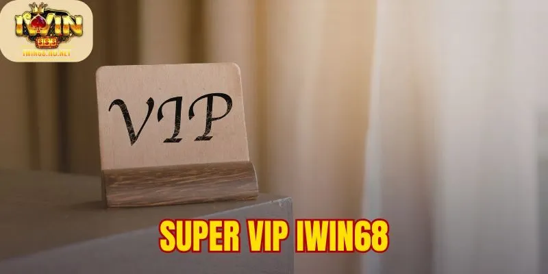 Super VIP IWIN68