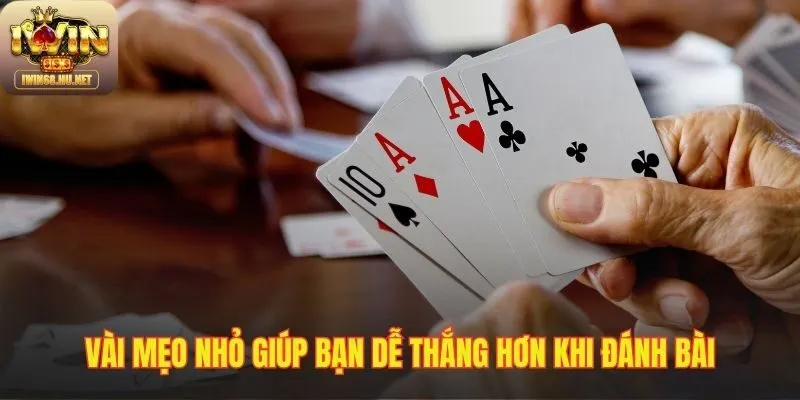Chia sẻ những mẹo và kinh nghiệm chơi bài Tiến Lên dễ thắng